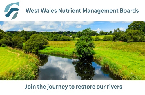 West Wales Nutrient Management Boards Join the journey to restore our rivers
